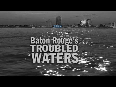 Baton Rouge&#039;s Troubled Waters | 2008