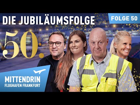 Spannend, lustig, mittendrin – 50 Folgen Flughafen | Mittendrin Flughafen Frankfurt Jubiläumssendung